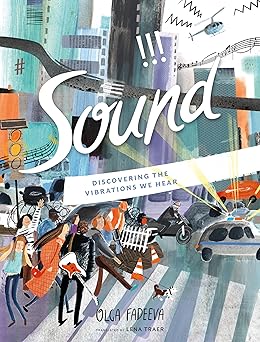 sound discovering the vibrations we hear 1st edition olga fadeeva ,lena traer 0802856489, 978-0802856487