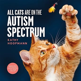 all cats are on the autism spectrum 1st edition kathy hoopmann 1787754715, 978-1787754713