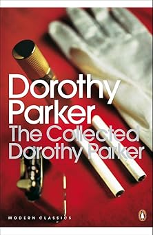 the collected dorothy parker 1st edition dorothy parker 014118258x, 978-0141182582