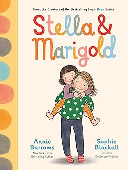 stella and marigold book 1 1st edition annie barrows ,sophie blackall 1797233815, 978-1797233819