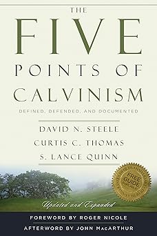 the five points of calvinism 1st edition david h steele ,curtis c thomas ,s lance quinn 0875528279,