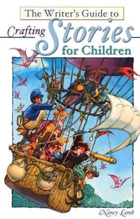 the writers guide to crafting stories for children 1st edition nancy lamb 1582970521, 978-1582970523