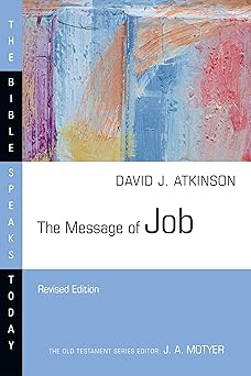 the message of job 1st edition david j atkinson 1514005204, 978-1514005200