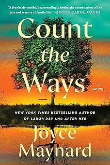 count the ways a novel 1st edition joyce maynard 0062398288, 978-0062398284