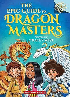 the epic guide to dragon masters a branches 1st edition tracey west ,matt loveridge 1339023458, 978-1339023458