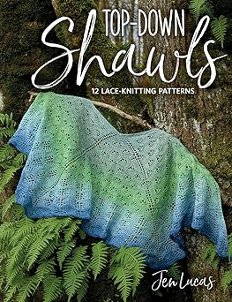 top down shawls 12 lace knitting patterns 1st edition jen lucas 1604689609, 978-1604689600