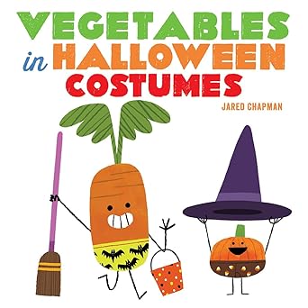 vegetables in halloween costumes a board book 1st edition jared chapman 141974674x, 978-1419746741
