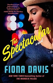 the spectacular a novel 1st edition fiona davis 0593184068, 978-0593184066