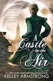 a castle in the air 1st edition kelley armstrong 198904672x, 978-1989046722