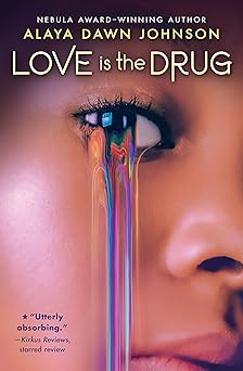love is the drug 1st edition alaya dawn johnson 0545417821, 978-0545417822