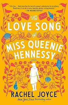 the love song of miss queenie hennessy a novel 1st edition rachel joyce 0812989813, 978-0812989816