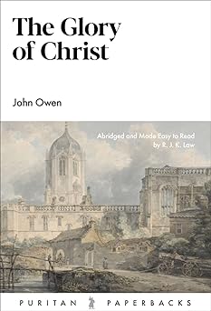 the glory of christ 1st edition john owen 1800400705, 978-1800400702