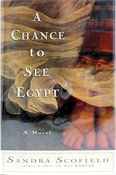 a chance to see egypt 1st edition sandra scofield 0060173432, 978-0060173432
