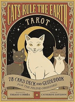 cats rule the earth tarot 78 card deck and guidebook for the feline obsessed 1st edition catherine davidson