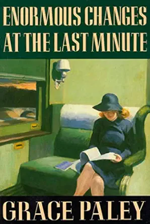 enormous changes at the last minute 1st edition grace paley 0374515247, 978-0374515249