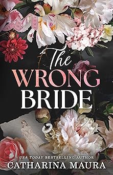 the wrong bride 1st edition catharina maura 1464237425, 978-1464237423