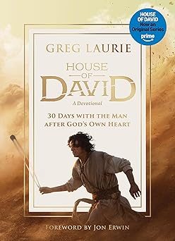 house of david 30 days with the man after goda s own heart 1st edition greg laurie 0830788824, 978-0830788828