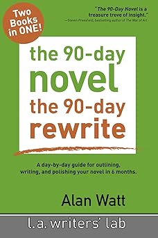 the 90 day novel and the 90 day rewrite 1st edition alan watt 1937746275, 978-1937746278