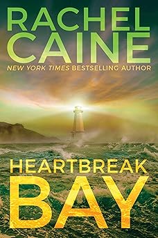 heartbreak bay 1st edition rachel caine 1542093678, 978-1542093675