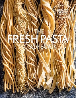 fresh pasta cookbook 1st edition williams sonoma test kitchen 1681884003, 978-1681884004