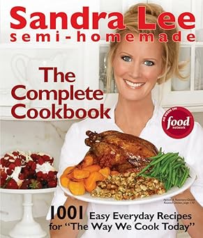 semi homemade the complete cookbook 1st edition sandra lee 0470874058, 978-0470874059