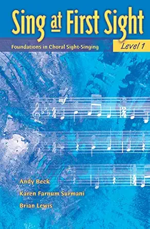 sing at first sight bk 1 foundations in choral sight singing 1st edition andy beck ,karen farnum surmani