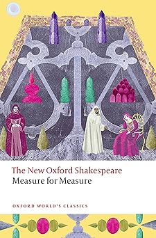 measure for measure the new oxford shakespeare 1st edition william shakespeare ,dr emma whipday ,prof terri