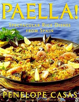 paella spectacular rice dishes from spain 1st edition penelope casas 0805056238, 978-0805056235