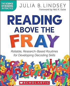 reading above the fray reliable research based routines for developing decoding skills 1st edition julia