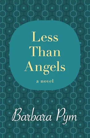less than angels a novel 1st edition barbara pym 1480408077, 978-1480408074
