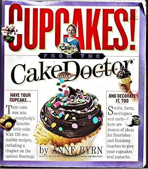 cupcakes from the cake mix doctor 1st edition anne byrn 0761135480, 978-0761135487