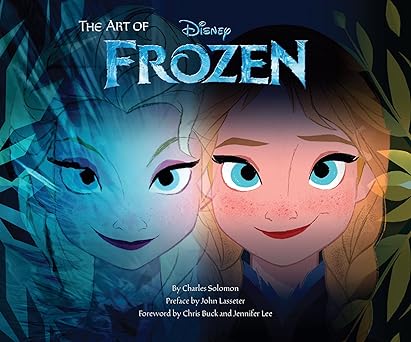 the art of frozen 1st edition charles solomon ,john lasseter ,chris buck ,jennifer lee 1452117160,
