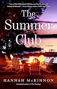the summer club a novel 1st edition hannah mckinnon 1668025183, 978-1668025185