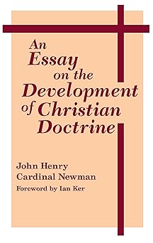 an essay on development of christian doctrine 1st edition john henry cardinal newman ,ian ker 026800921x,