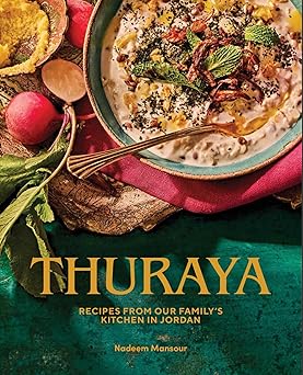 thuraya recipes from our familys kitchen in jordan a cultural food diary of mother and son with over 120