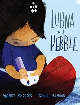 lubna and pebble 1st edition wendy meddour ,daniel egna c us 0525554165, 978-0525554165