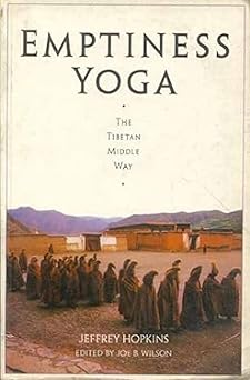 emptiness yoga the tibetan middle way 1st edition jeffrey hopkins ,joe b wilson ,jeffery hopkins 8120815165,