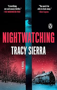 nightwatching a novel 1st edition tracy sierra 0593654781, 978-0593654781