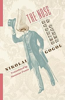 the nose and other stories 1st edition nikolai gogol ,susanne fusso 0231190697, 978-0231190695
