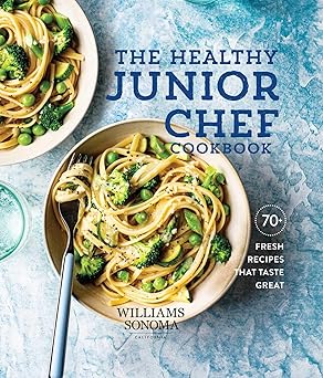 the healthy junior chef cookbook 70+ fresh recipes that taste great 1st edition williams sonoma 1681885182,