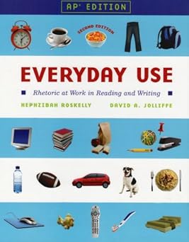 everyday use rhetoric at work in reading and writing 1st edition hephzibah roskelly ,david jolliffe