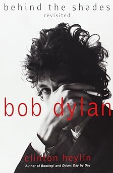 bob dylan behind the shades revisited 1st edition clinton heylin 006052569x, 978-0060525699