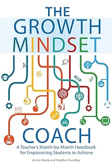 the growth mindset coach a teachers month by month handbook for empowering students to achieve 1st edition