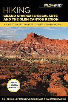 hiking grand staircase escalante and the glen canyon region 1st edition ron adkison ,jd tanneremily ressler