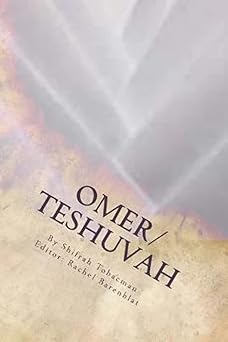 omer/teshuvah poetic meditations for counting the omer or turning toward a new year 1st edition shifrah
