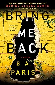 bring me back a novel 1st edition b a paris 1250151341, 978-1250151346