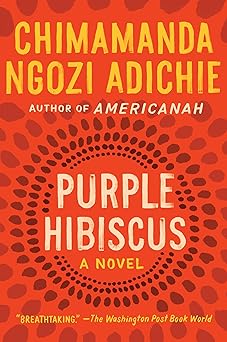 purple hibiscus a novel 1st edition chimamanda ngozi adichie 1616202416, 978-1616202415