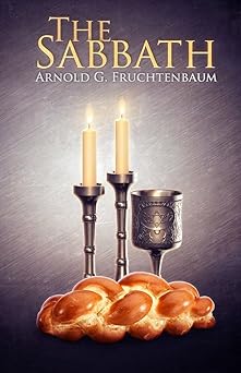 the sabbath 1st edition arnold g fruchtenbaum ,christiane jurik ,jesse gonzales 193517441x, 978-1935174417