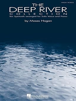 the deep river collection by moses hogan high voice ten spirituals arranged for solo voice and piano sheet