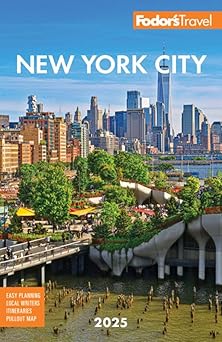 fodors new york city 2025 1st edition fodor\\\\\\\'s travel guides 164097735x, 978-1640977358